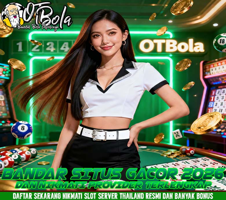 OTBola Slot Online Mudah Menang Tanpa Batasan